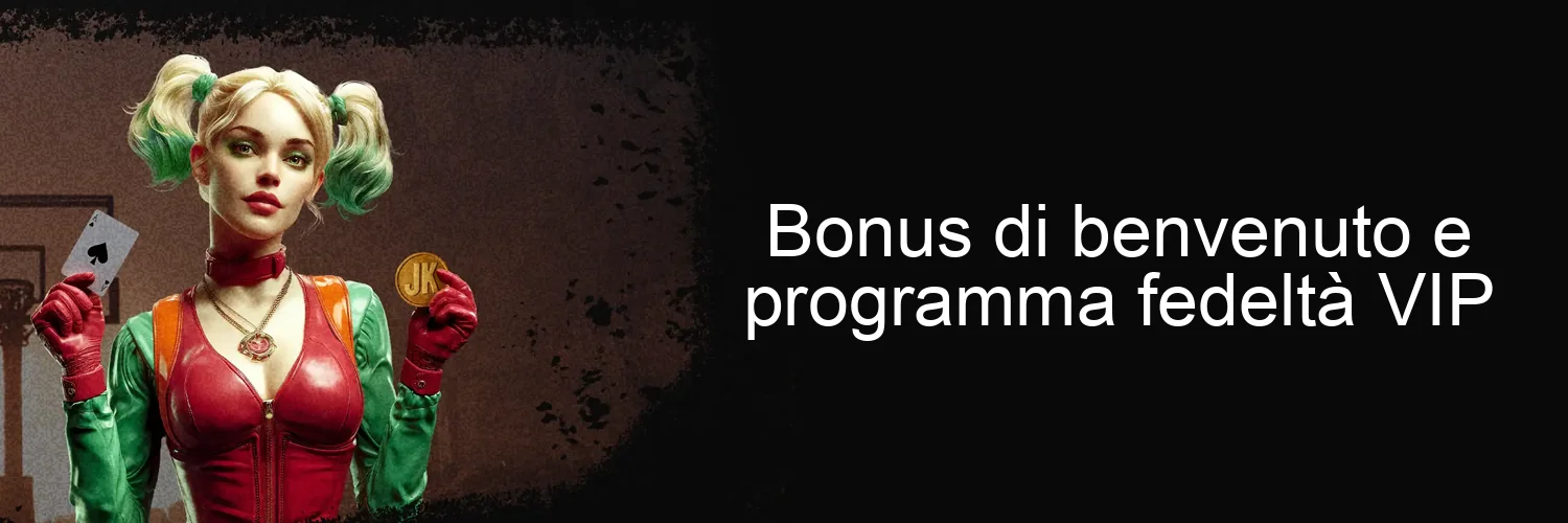 Bonus di benvenuto e programma fedeltà VIP Bonus di benvenuto e programma fedeltà VIP