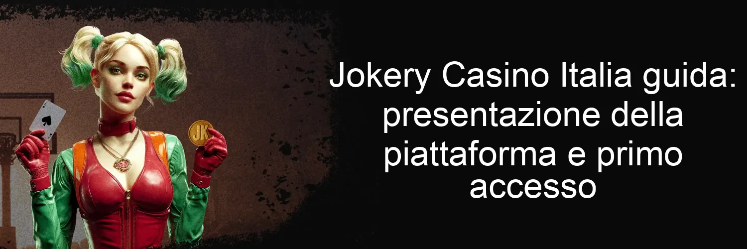 Jokery Casino Italia guida: presentazione della piattaforma e primo accesso Jokery Casino Italia guida: presentazione della piattaforma e primo accesso
